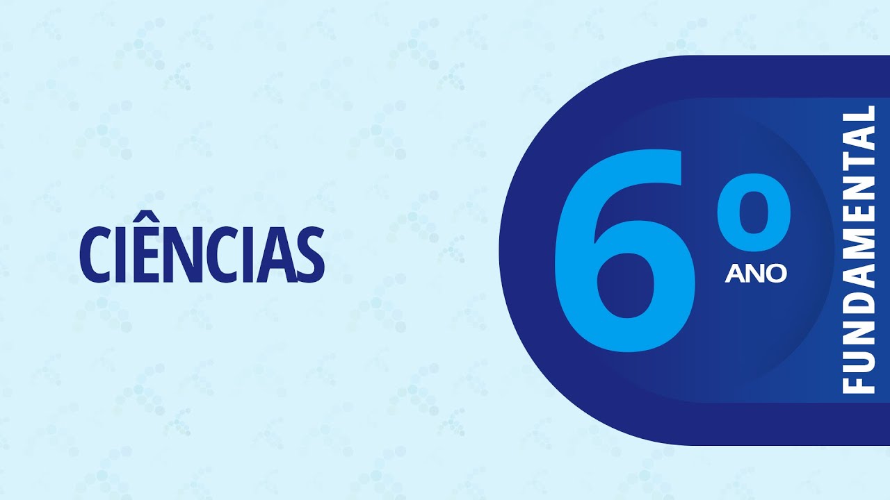 29/07/22 - 6º Ano EF - Ciências - Acolhimento - 6º Ano - 3ºBimestre