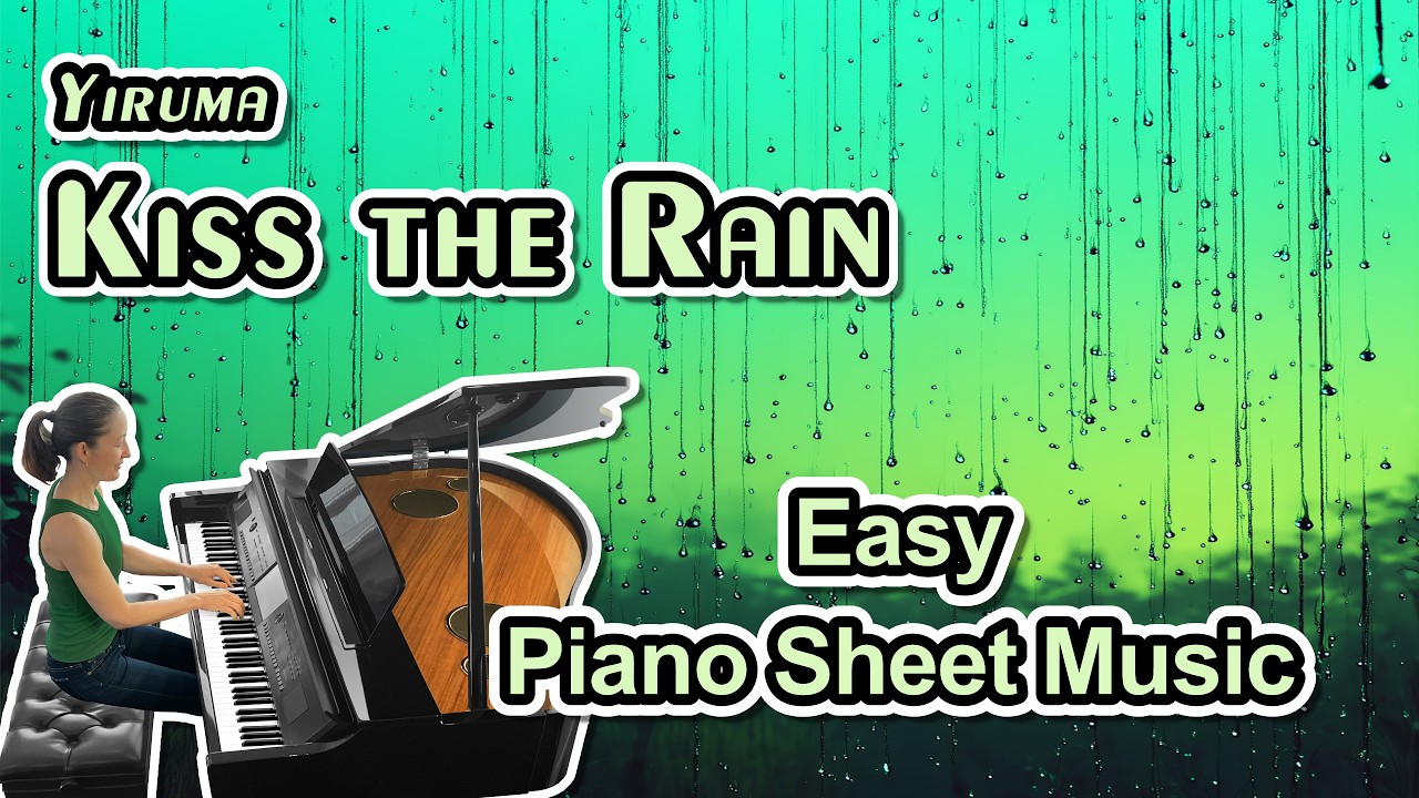 Kiss the Rain (Yiruma) Easy Piano Sheet Music (Arranged by Jennifer Eklund)