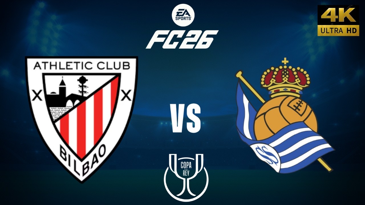 FC 26 - Athletic Bilbao vs Real Sociedad - Copa del Rey 25/26 Full Match - PC [4K60]