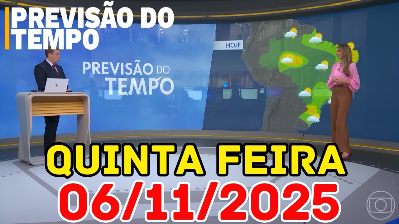 JORNAL HOJE - PREVIS&Atilde;O DO TEMPO - 06/11/2025 / QUINTA FEIRA