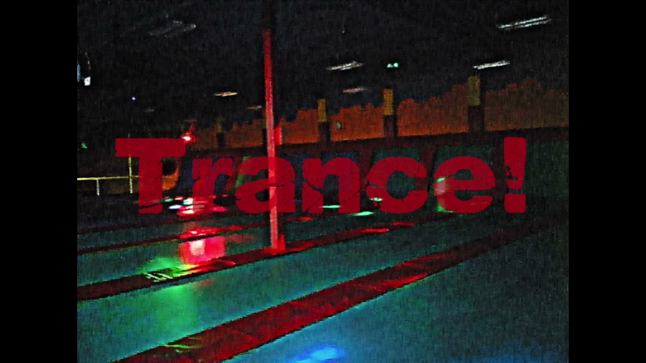 Trance!