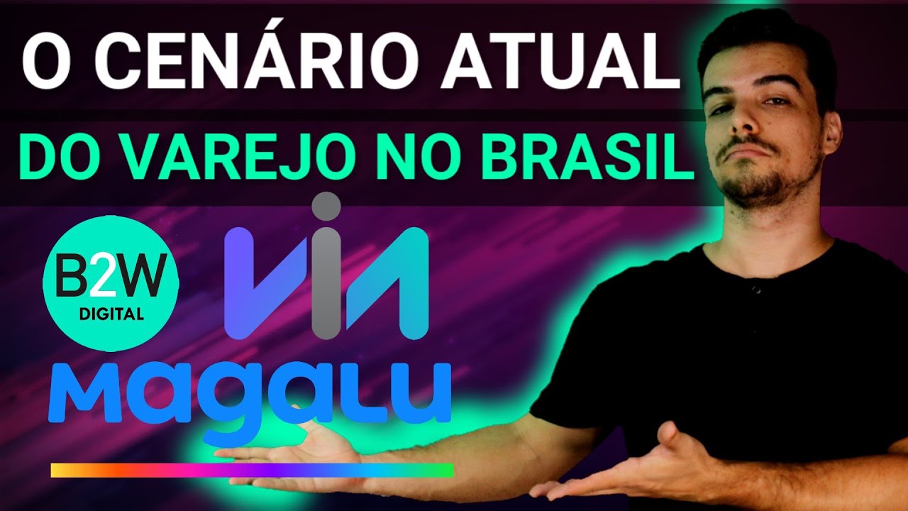 Varejo 2021 l Onde investir? l MGLU x VVAR l B2W LAME