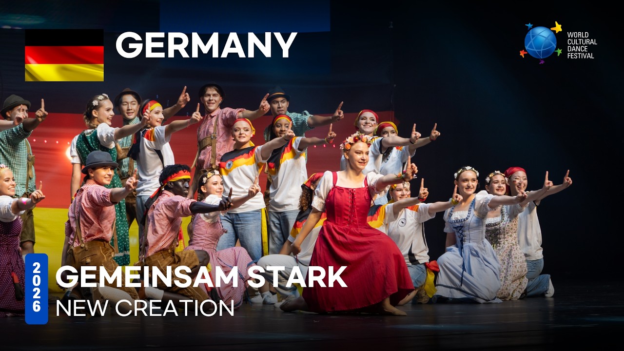 🇩🇪 GERMANY | STRONG TOGETHER | NEW CREATION [2026 World Cultural Dance Festival]