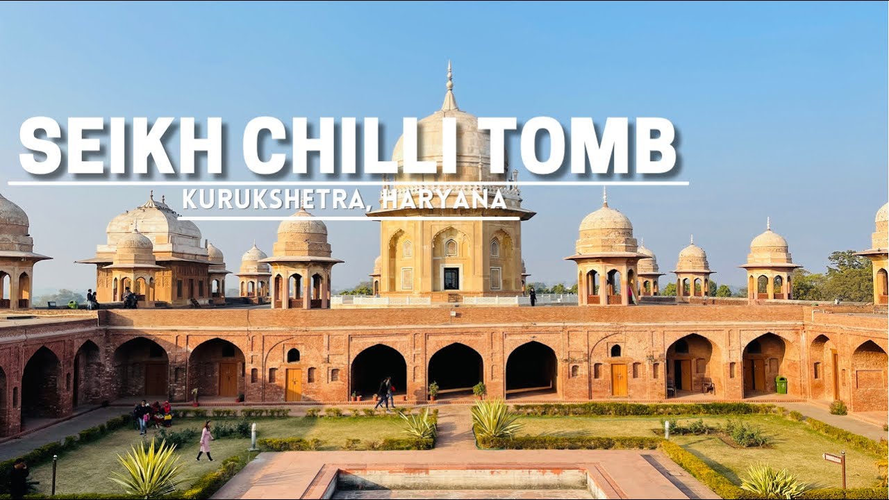 Sheikh Chilli Tomb | Thanesar | Haryana