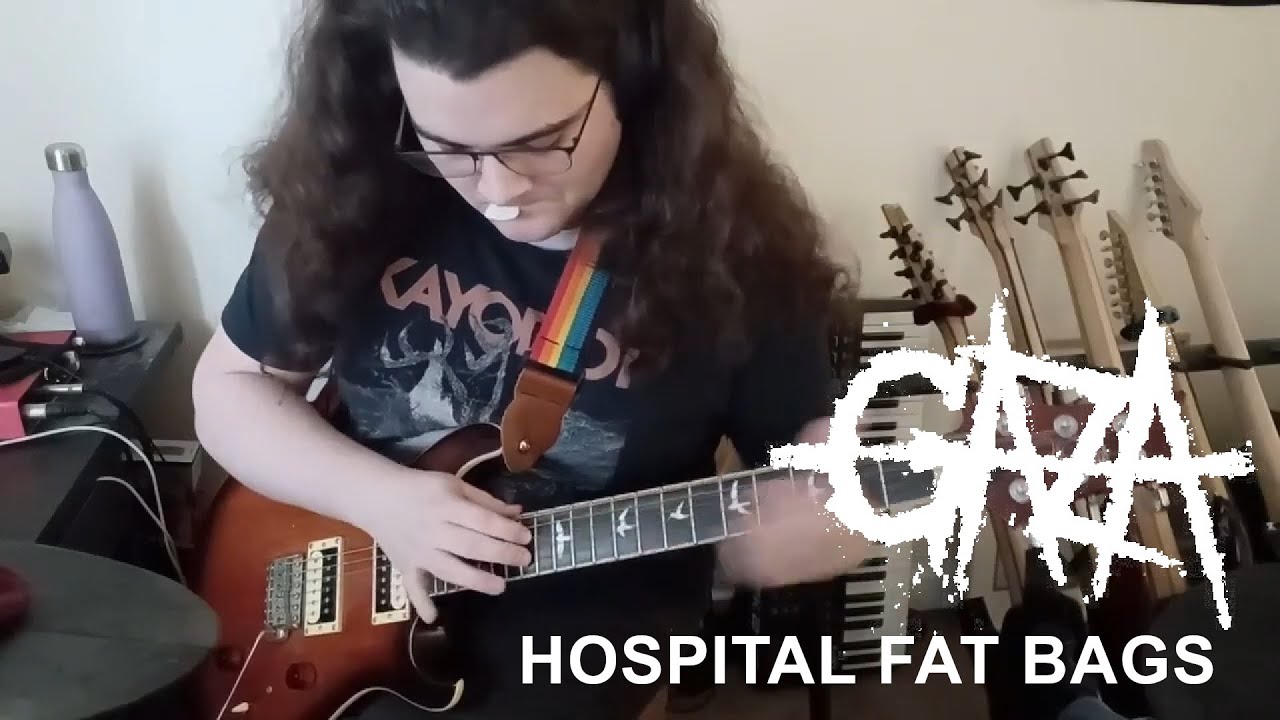 Gaza - Hospital Fat Bags (Guitar Cover)