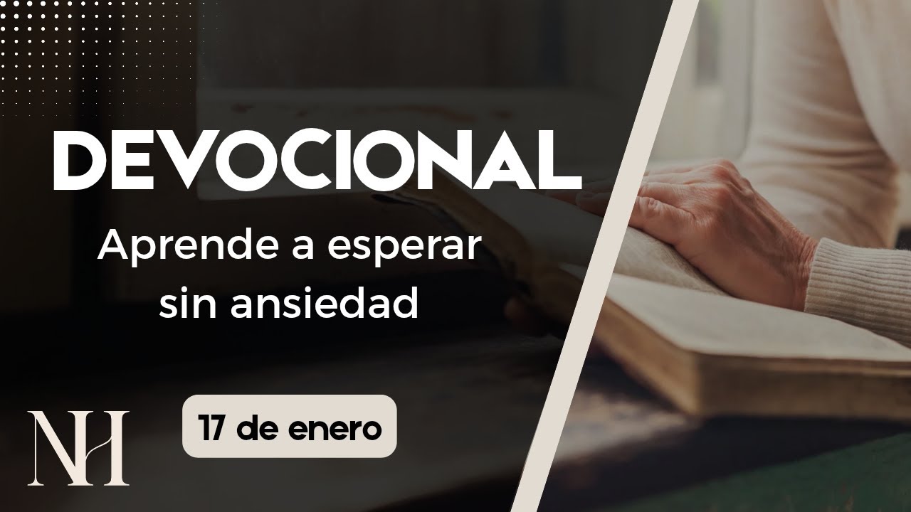 DEVOCIONAL DE HOY 17 DE ENERO | NUBIA HERNÁNDEZ 
