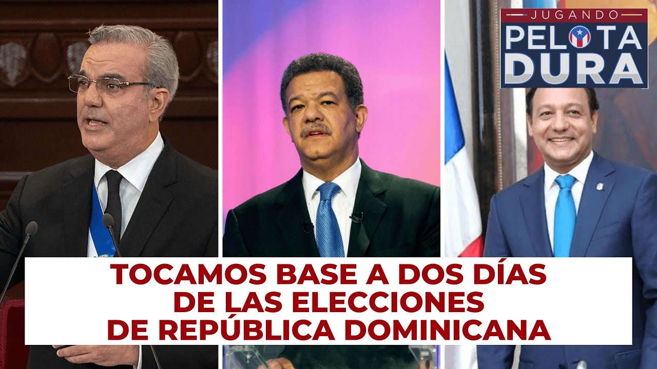 NOS ANTICIPAMOS A LAS ELECCIONES DE REPÚBLICA DOMINICANA