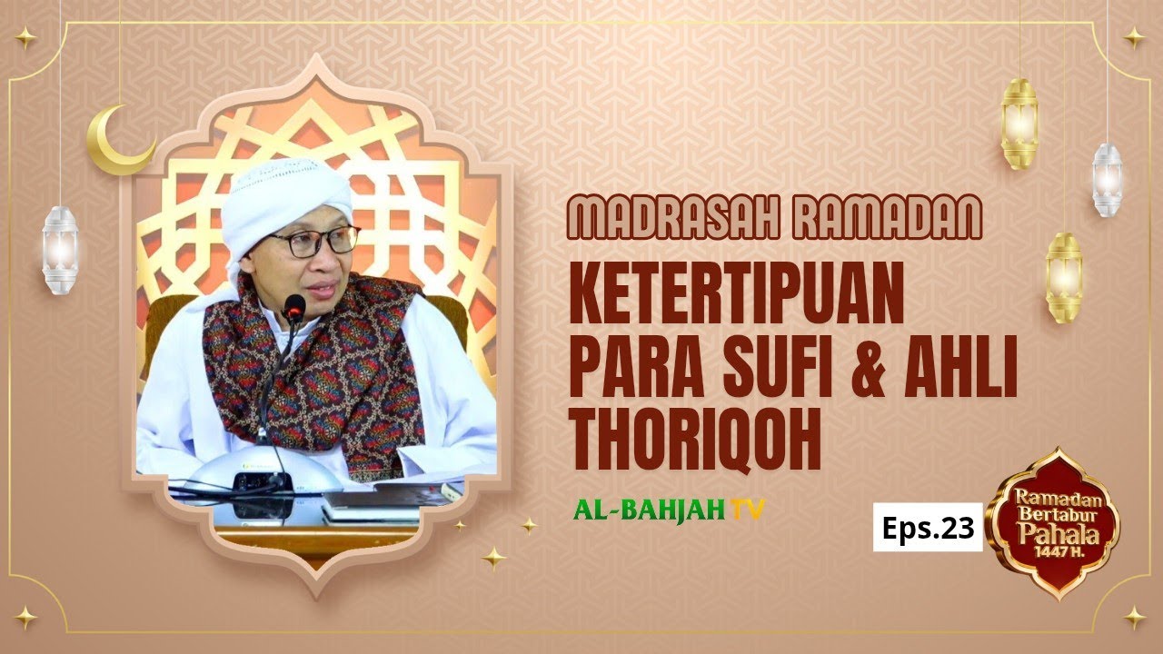 Madrasah Ramadan EPS.23 | Membongkar Kebohongan Para Sufi - Buya Yahya | Al-Kasyfu Wattabyin