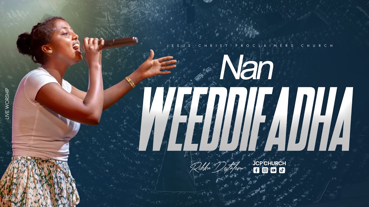 NAN WEEDDIFADHA || RIBKA DESTALEM JCP MUTIMEDIA PRESENTS || 2023