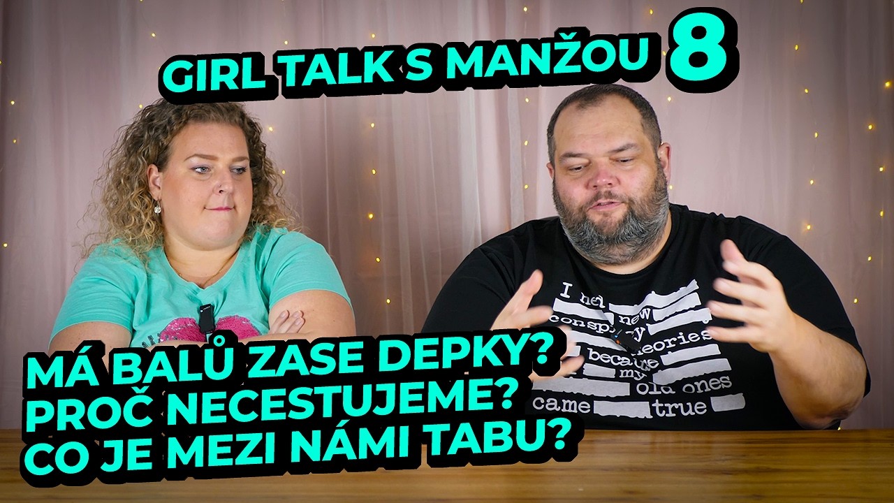 Proč necestujeme? Má Balů zase depky? Co je mezi námi TABU? - NEJHLOUPĚJŠÍ GENERACE
