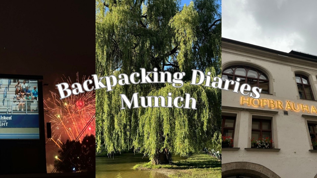 Backpacking Diaries | Munich, Germany