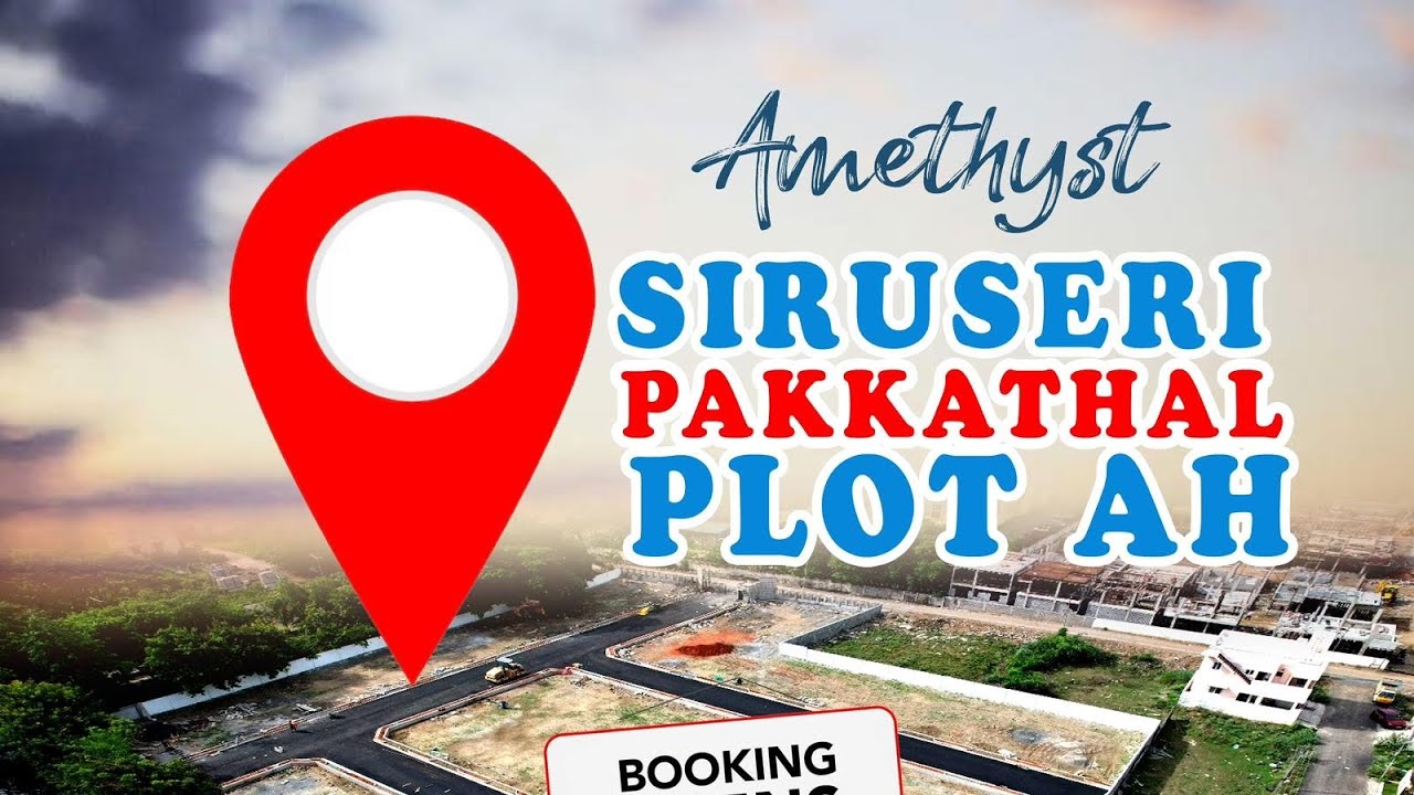 SIRUSERI PAKKATHAL PLOT AH 7401462533 #padurplots #siruseriplots #navalurplots #sholinganallur #omr
