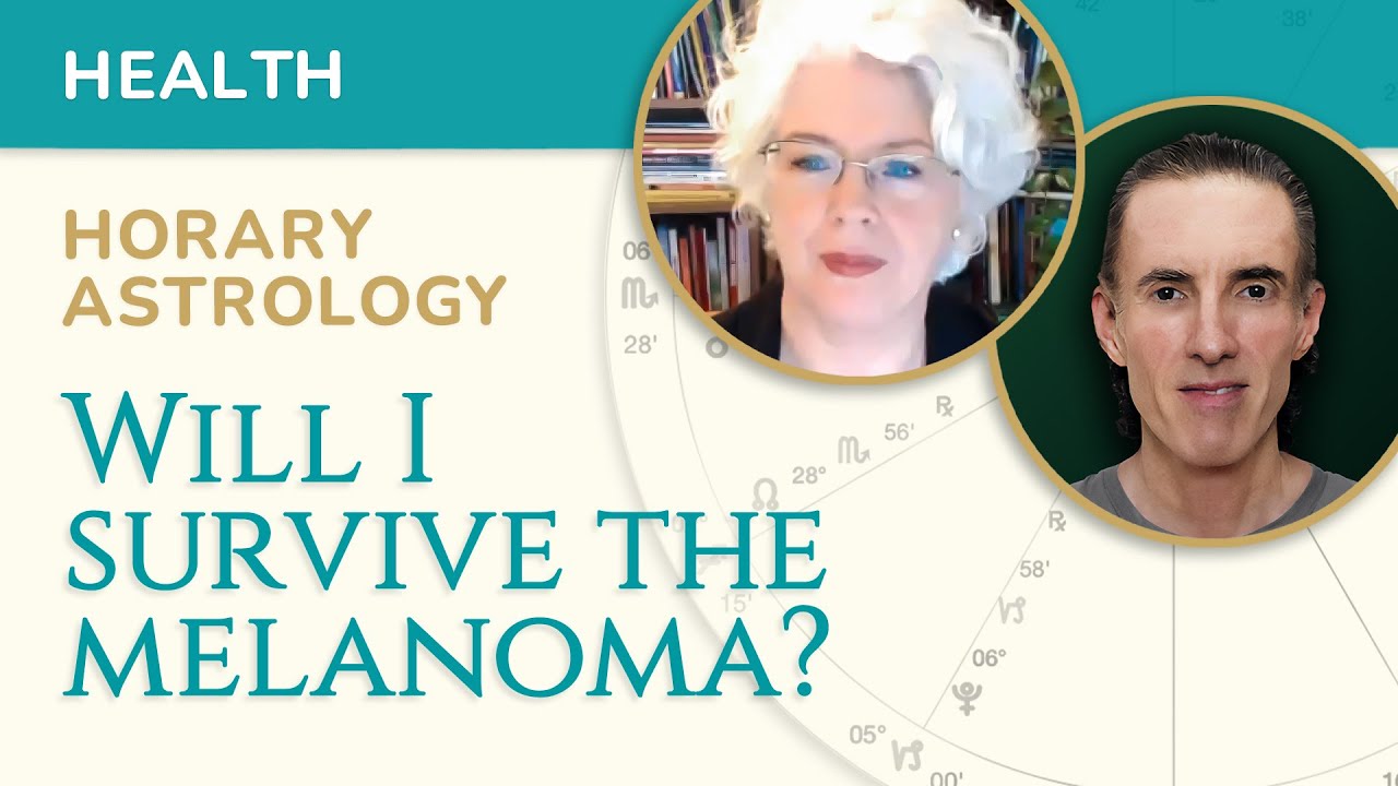 Medical Horary Astrology:  'Will I survive the melanoma?'