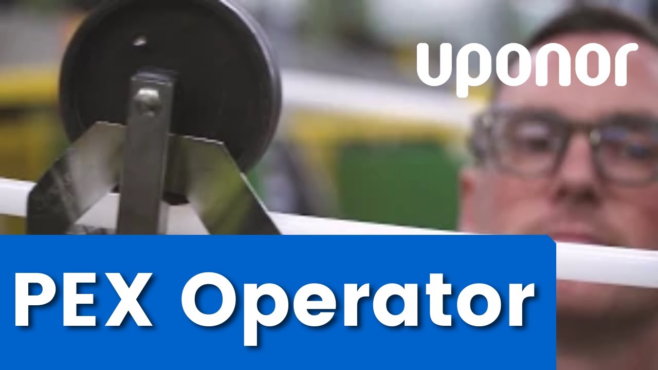 Uponor Manufacturing PEX Operator