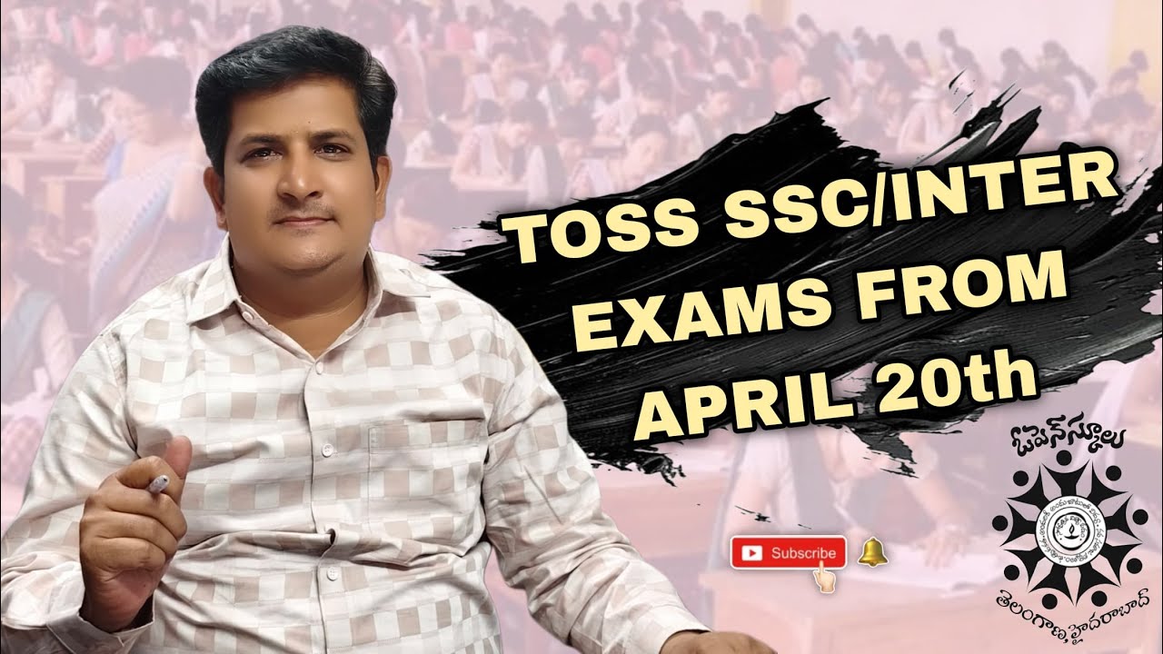 TOSS-SSC & INTER EXAMS FROM APRIL-20 ?