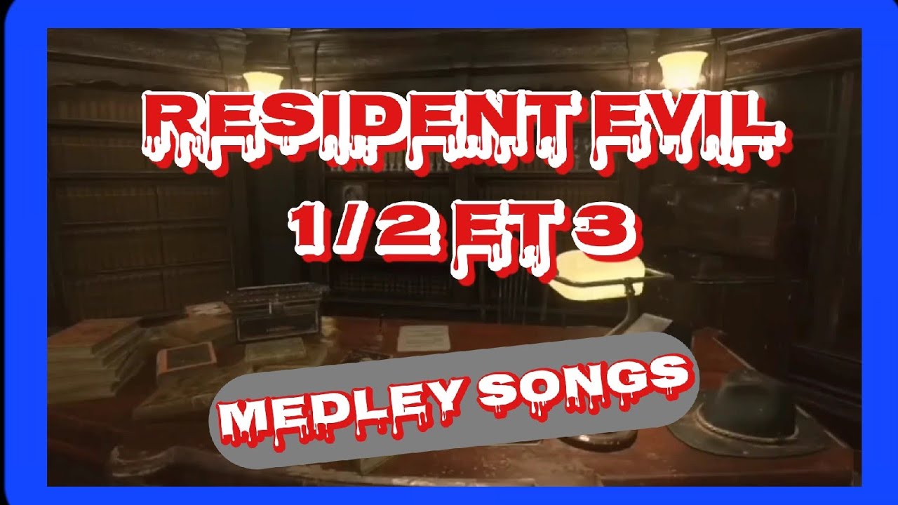 RESIDENT EVIL 1/2/3 MEDLEY 🎶