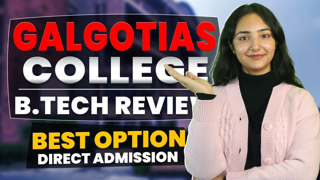 Galgotias College BTech Full Review🎓 | Direct Admission & Packages💰 | JEE Cutoff, Fees & Placements
