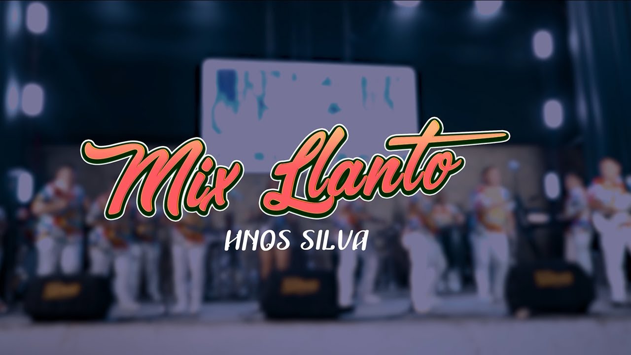 Mix Llanto (En Vivo) - Orquesta Hnos Silva