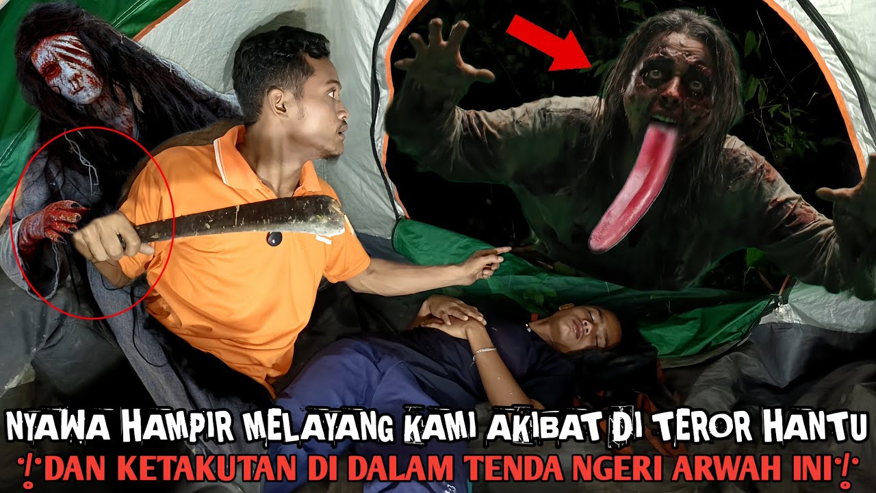 Camping horoR Langsung kami di hantam oleh sosok Hantu Paling MengerikaN Di Teror Berkali kali Panik