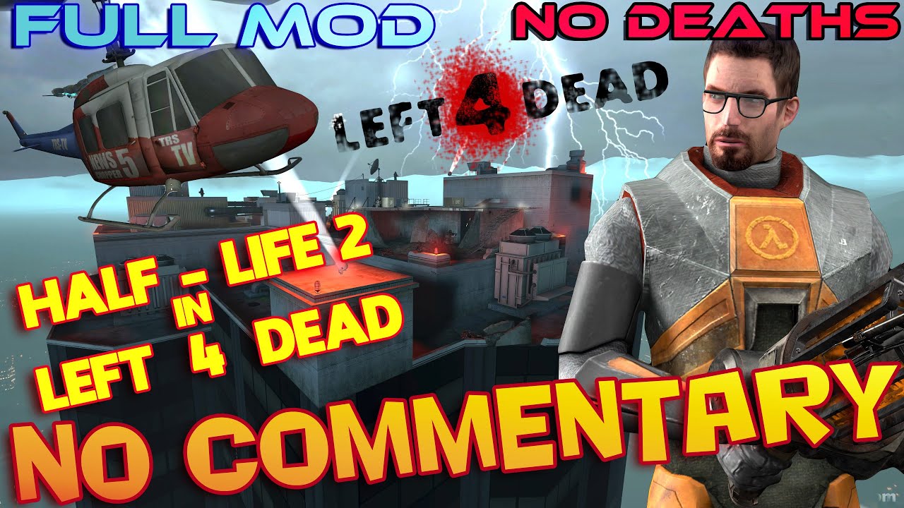 HALF-LIFE 2 in LEFT 4 DEAD - NO MERCY - Full Walkthrough