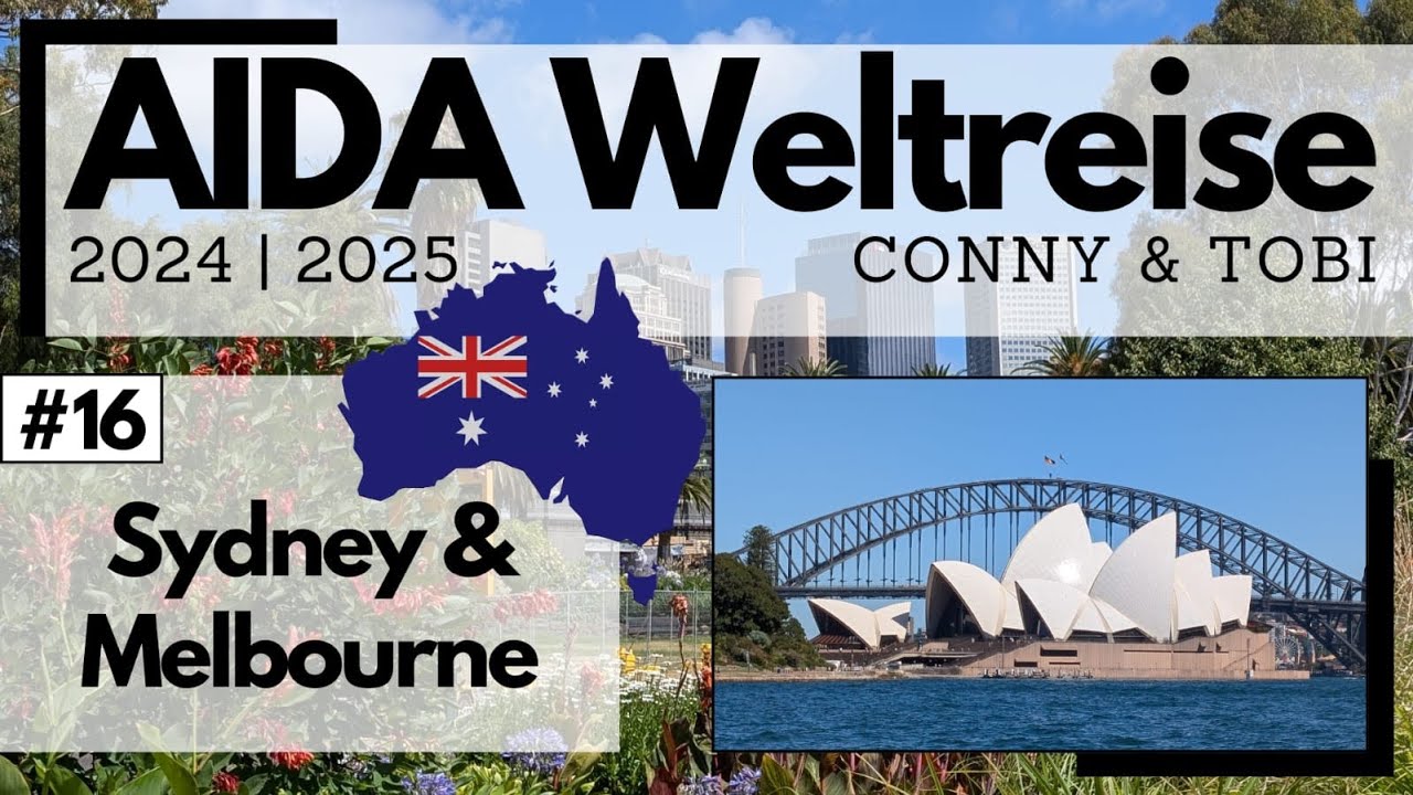 AIDA Weltreise 2024/2025 | VLOG16 | Australien Teil 1 🇦🇺 | Sydney & Melbourne | Koalas und Kängurus