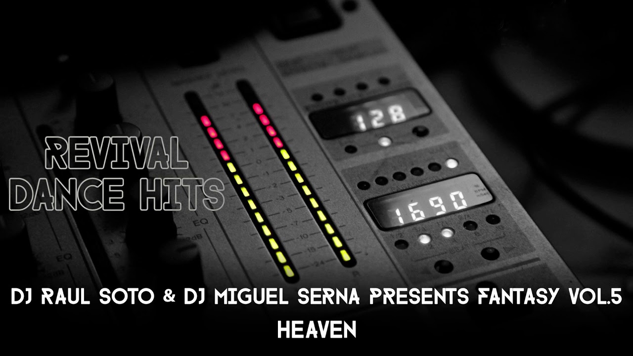 DJ Raul Soto & DJ Miguel Serna Presents Fantasy Vol.5 - Heaven [HQ]