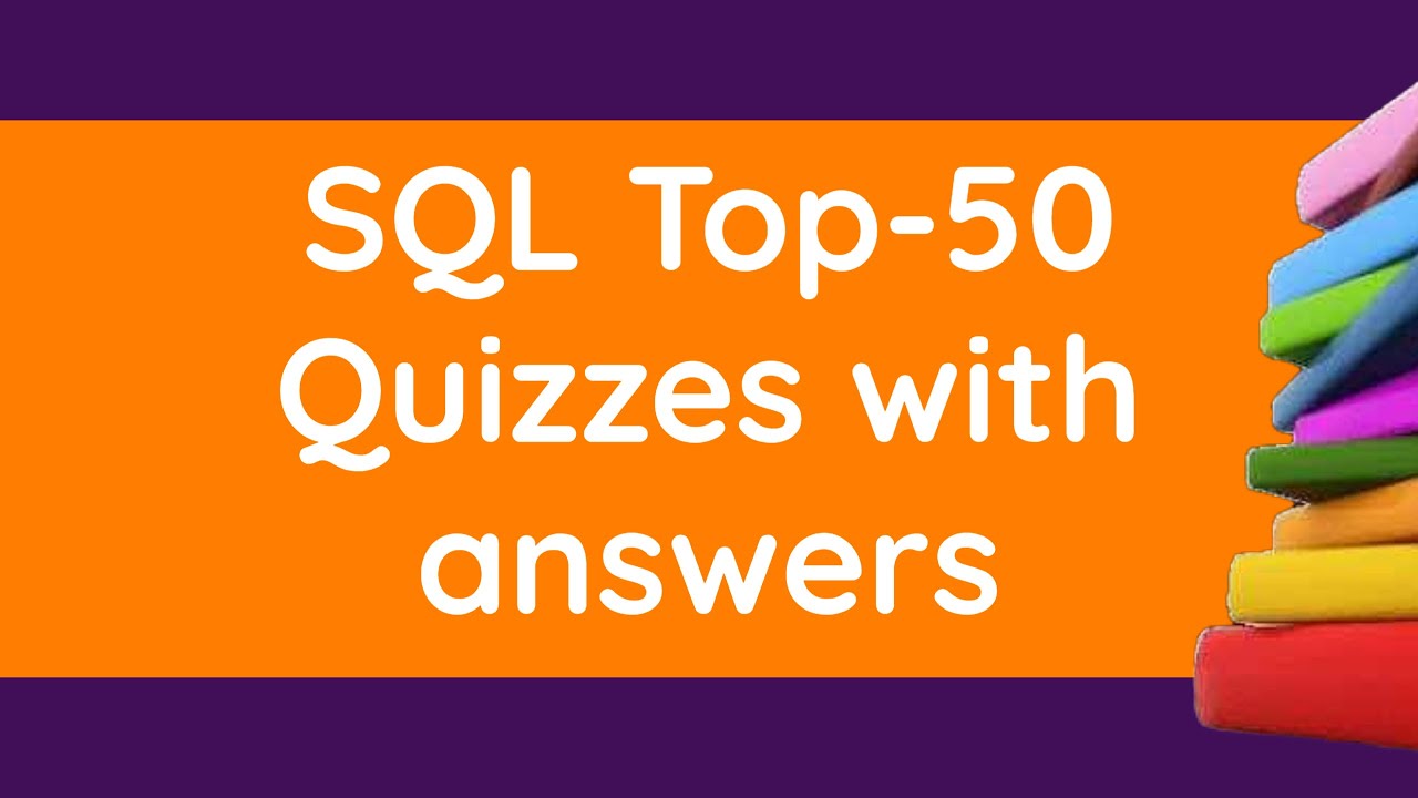 Top 50 SQL Interview Questions and Answers in 2021 | Oracle SQL Quiz with answers
