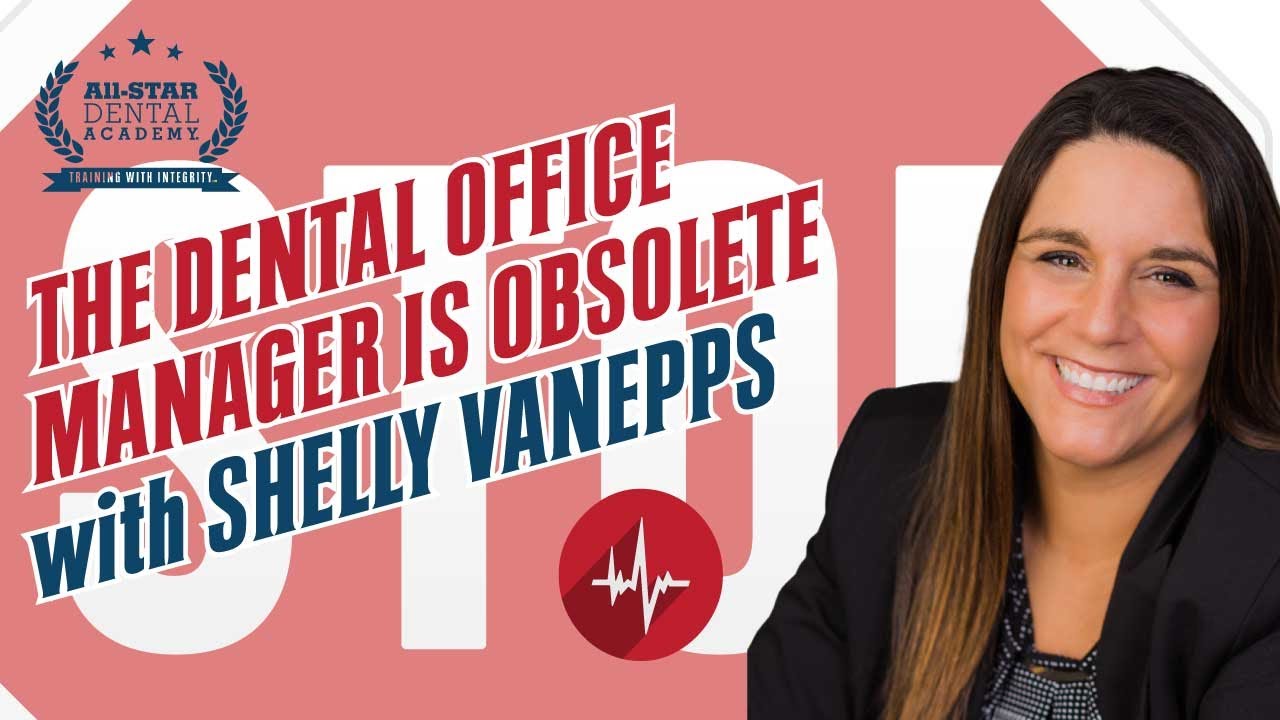 The Dental Office Manager is Obsolete #dentistry
