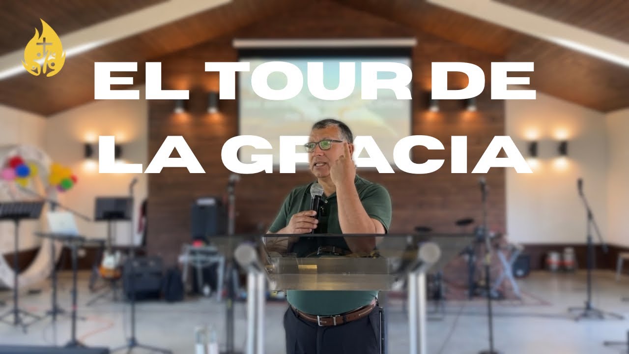 El tour de la Gracia - Pastor Carlos Cancino