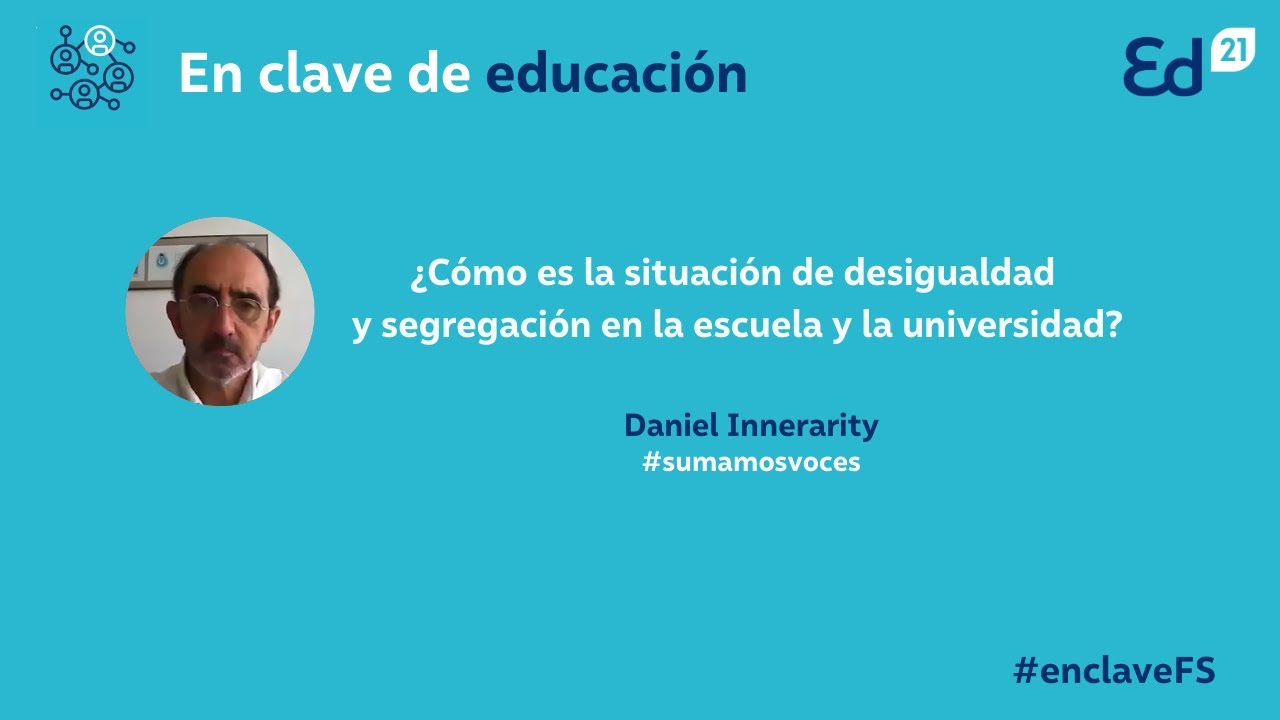 &iquest;C&oacute;mo es la situaci&oacute;n de desigualdad y segregaci&oacute;n en la escuela y la universidad?