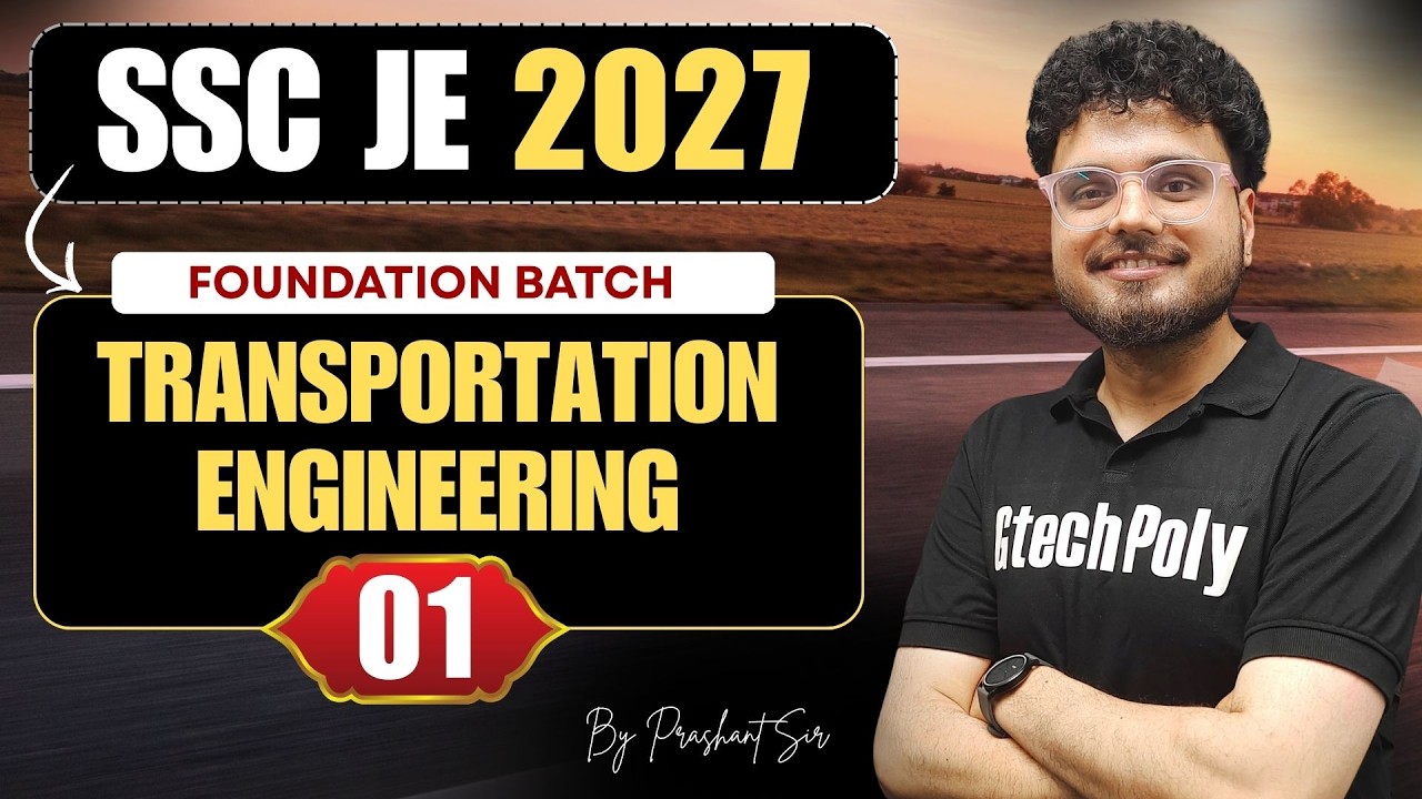 Transportation Engineering L-01 | Foundation Batch | SSC JE 2027
