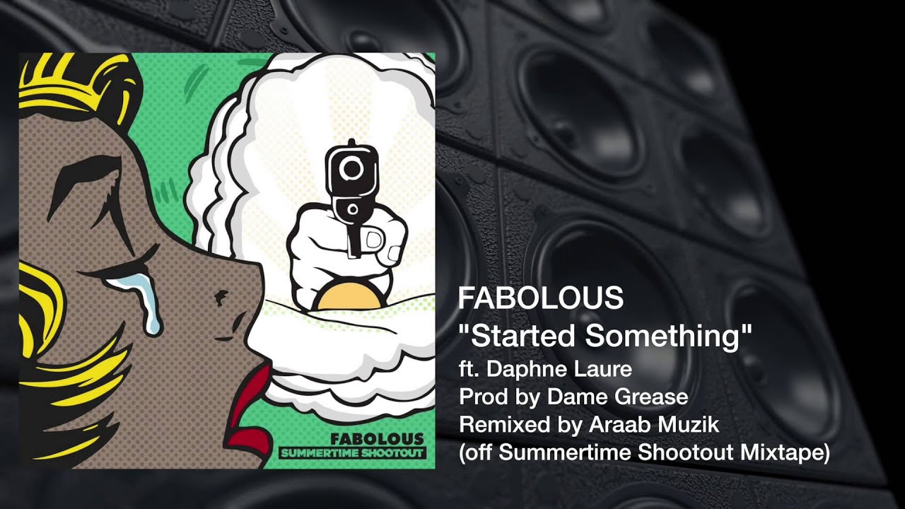 Fabolous - Started Something ft. Daphne Laure (Prod by Dame Grease x Araab Muzik)