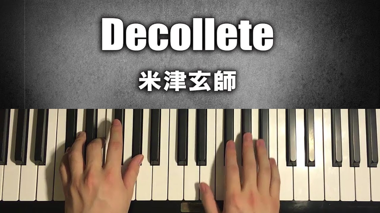Kenshi Yonezu - Décolleté (Piano Tutorial Lesson)