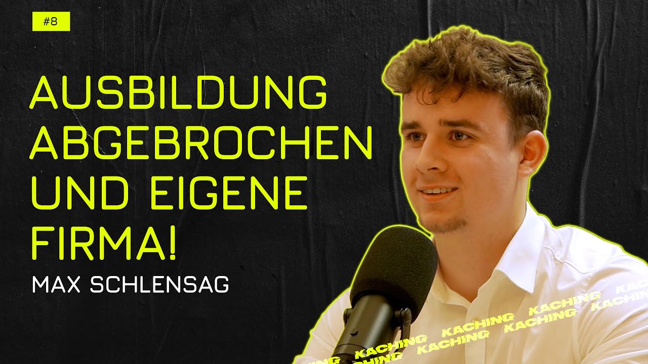 Ausbildung abgebrochen, Künstliche Intelligenz & Futurised - Max Schlensag | KACHING Podcast #8