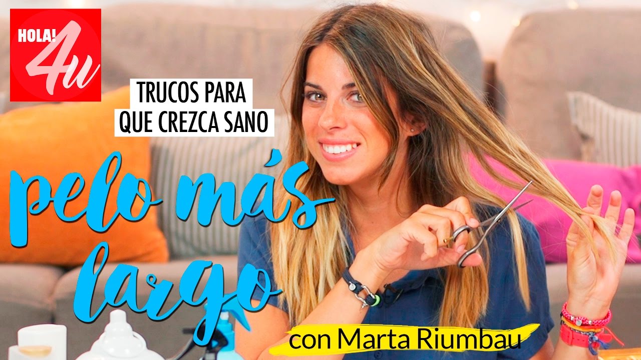 Trucos para que tu pelo crezca sano y se vea más largo | Lista en 3 pasos con Marta Riumbau