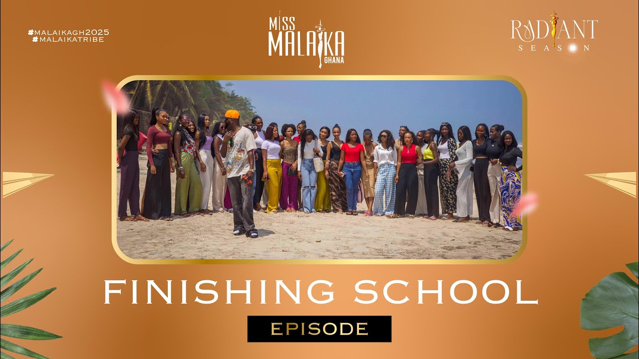 Miss Malaika Ghana 2025 - The Radiant Season - Finishing School