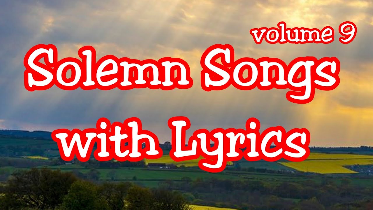 Solemn Songs with Lyrics_v9| JMCIM|NON STOP Christian songs