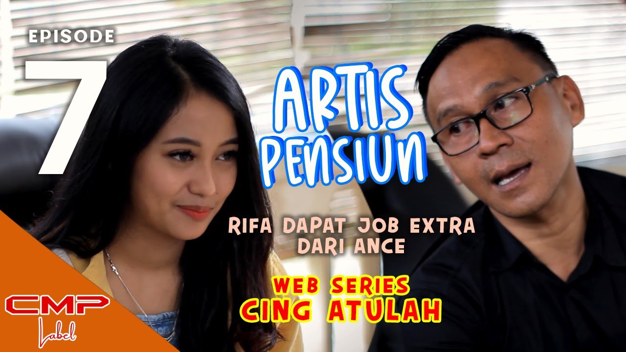 Artis Pensiun - Rifa Dapat Job Extra dari Ance | Web Series Cing Atulah Episode 7 | CMPRecord