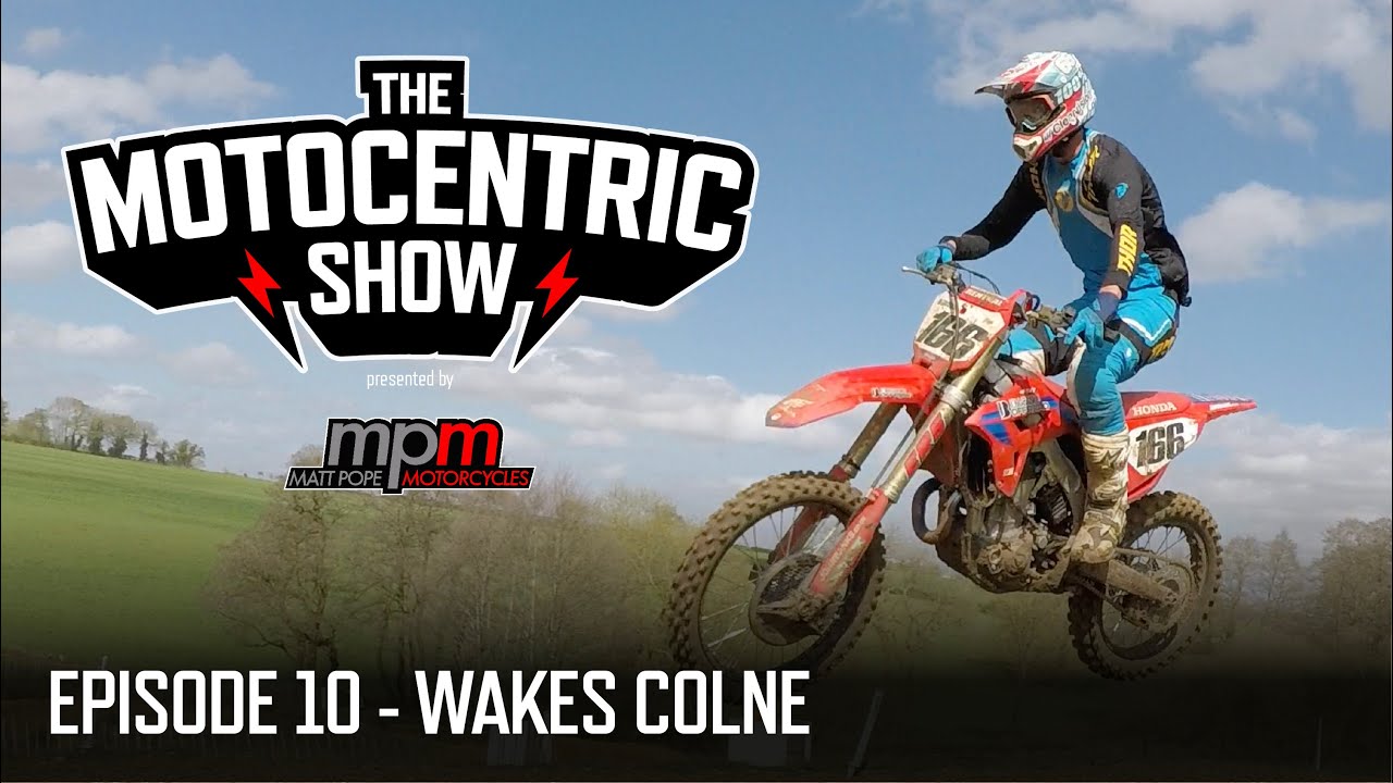 The Motocentric Show | Episode 10 - 2024 ACU Eastern Mx Wakes Colne