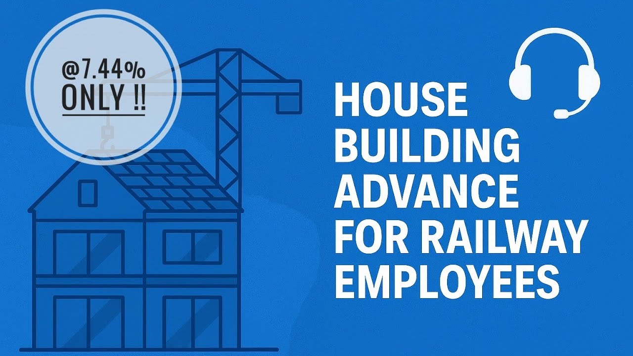 House Building Advance (HBA) for Railway Employees | Railway Departmental Exam