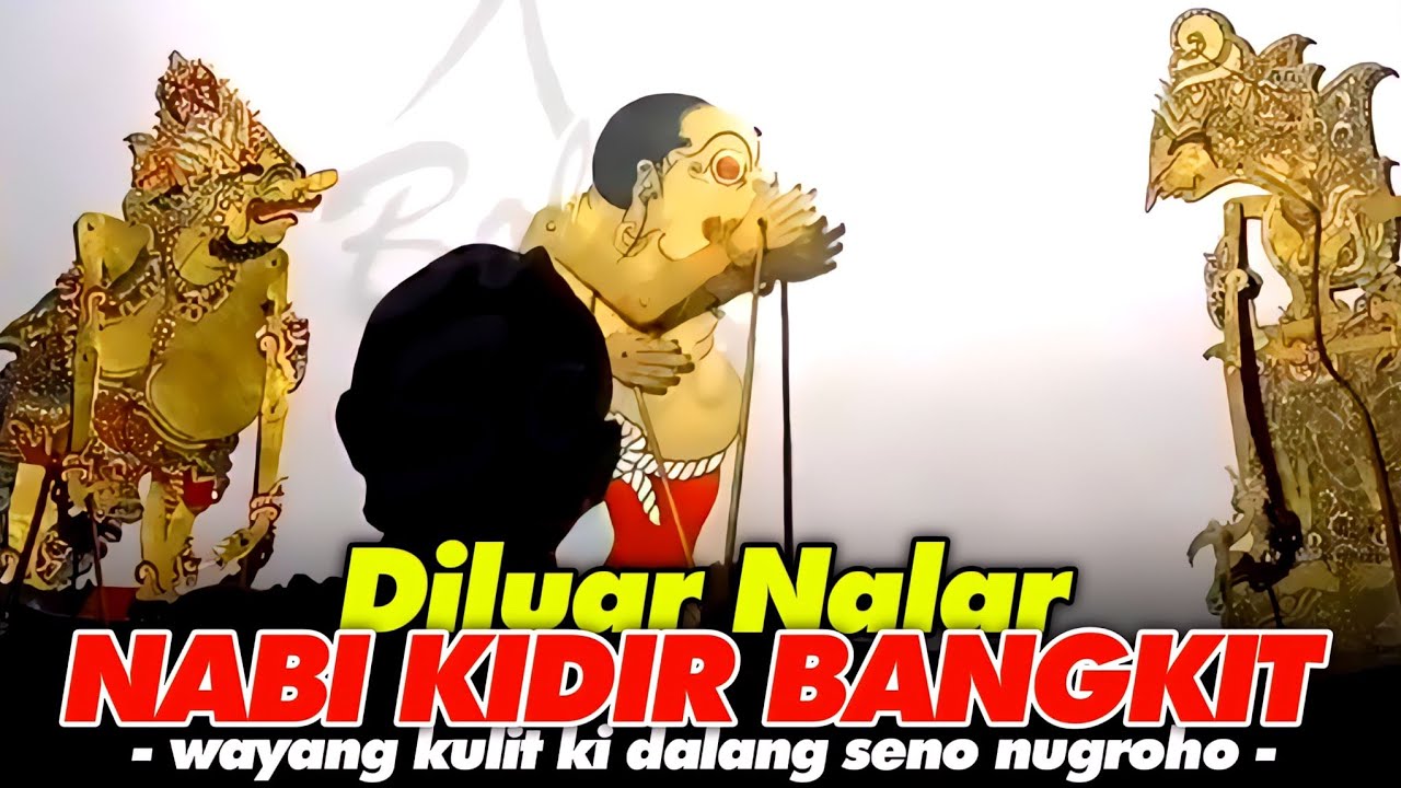 GEGER...‼️  DILUAR NALAR NABI KIDIR BANGKIT WAYANG KULIT KI DALANG SENO NUGROHO