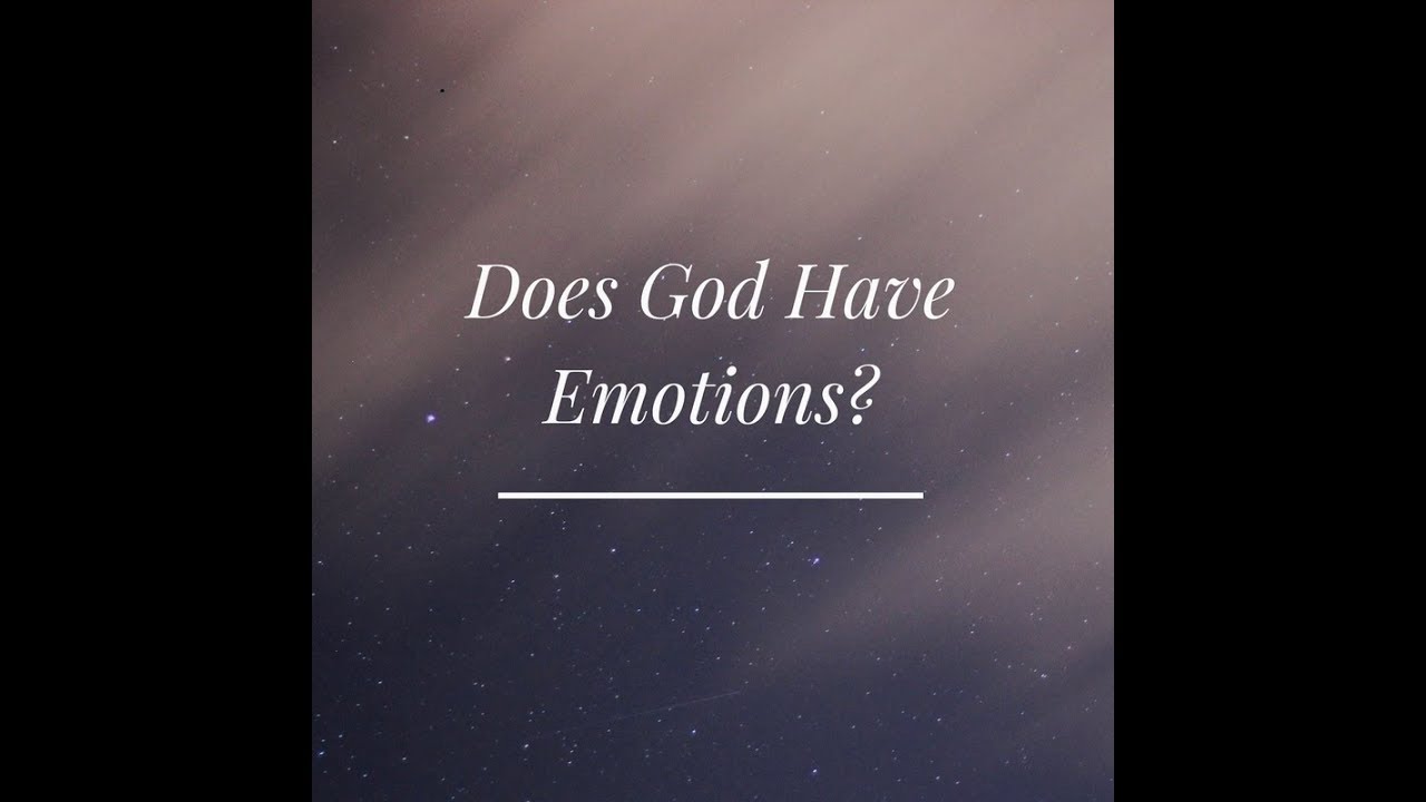 Does God have emotions?