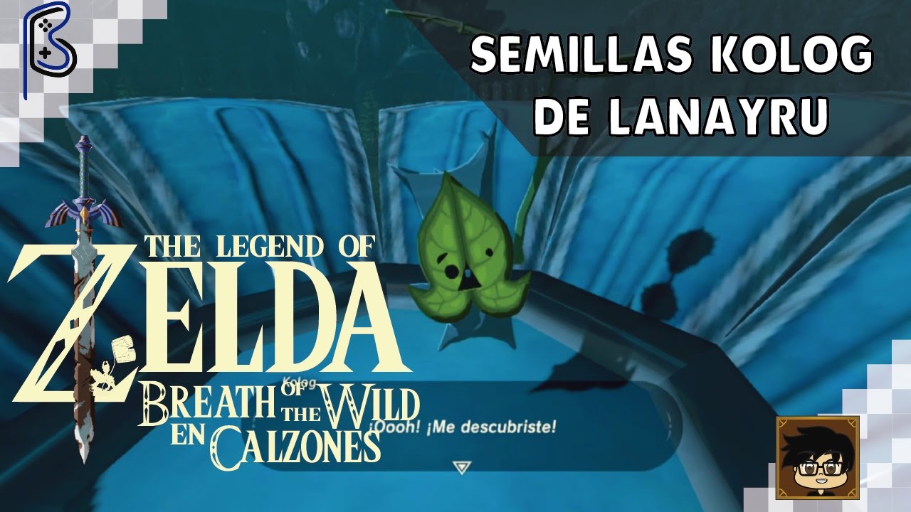 Semillas Kolog de Lanayru | Zelda Breath of the Wild en Calzones #28