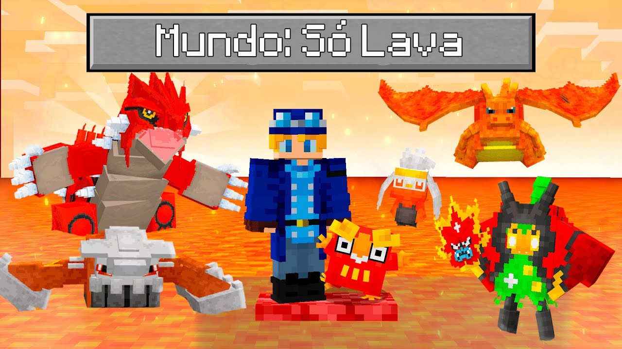 SOBREVIVENDO EM UM MUNDO DE LAVA NO MINECRAFT COBBLEMON!