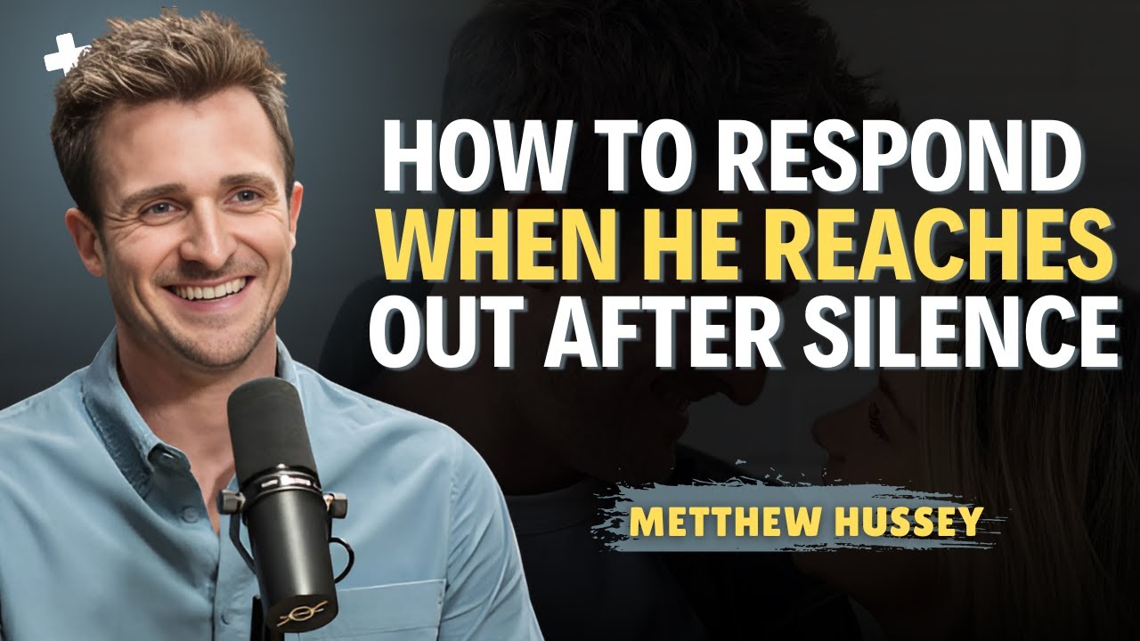 How To Respond When He Reaches Out After Silence| Matthew Hussey Relationship Tips
