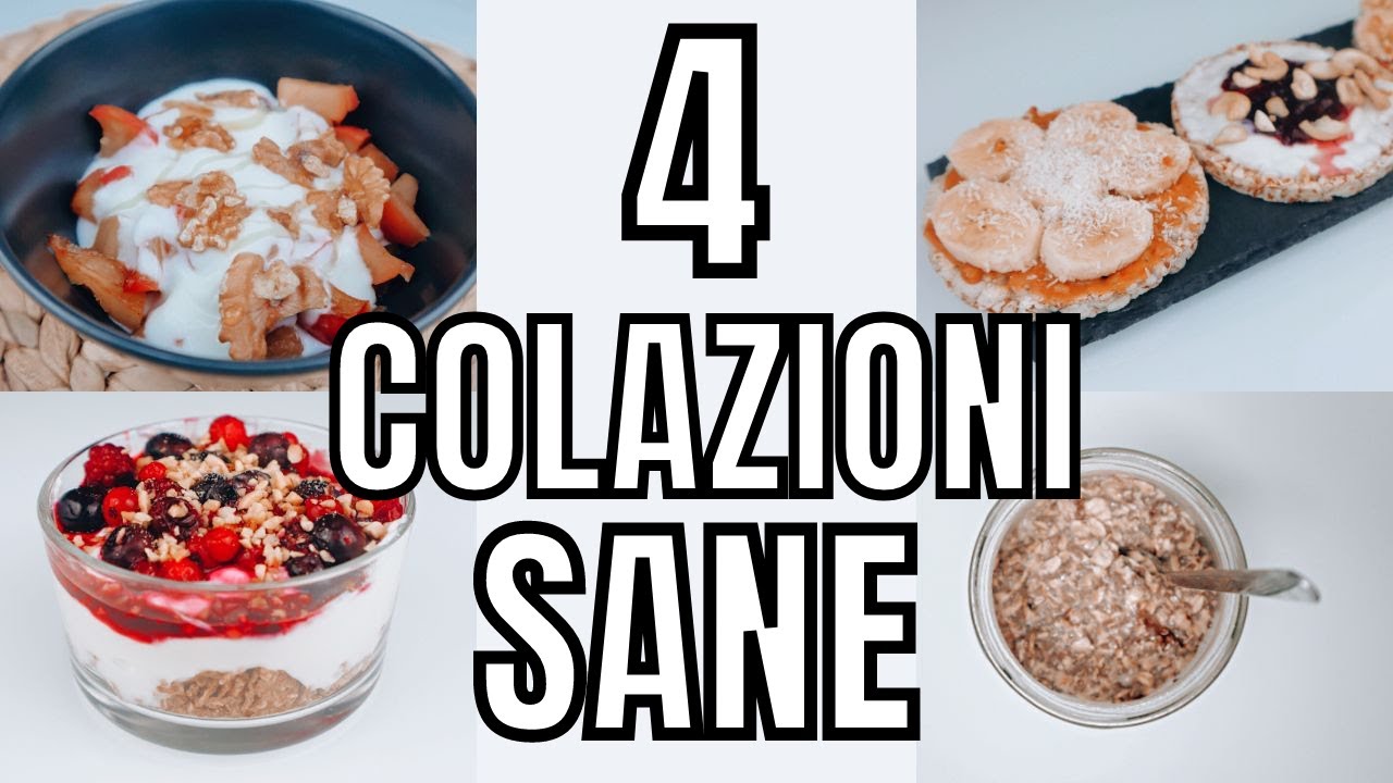 4 COLAZIONI SANE E VELOCI 🍰🥣 per DIMAGRIRE !!