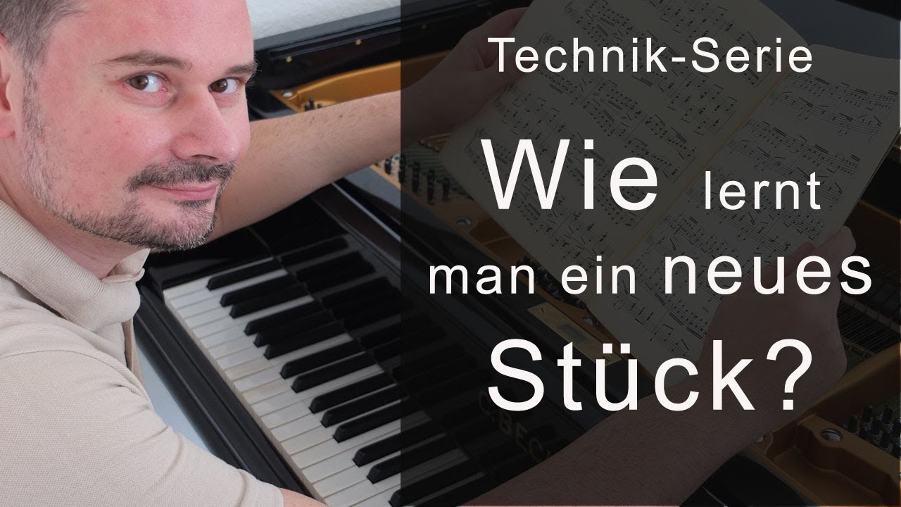 Wie lernt man ein neues Musikstück? - Technik-Serie von Torsten Eil