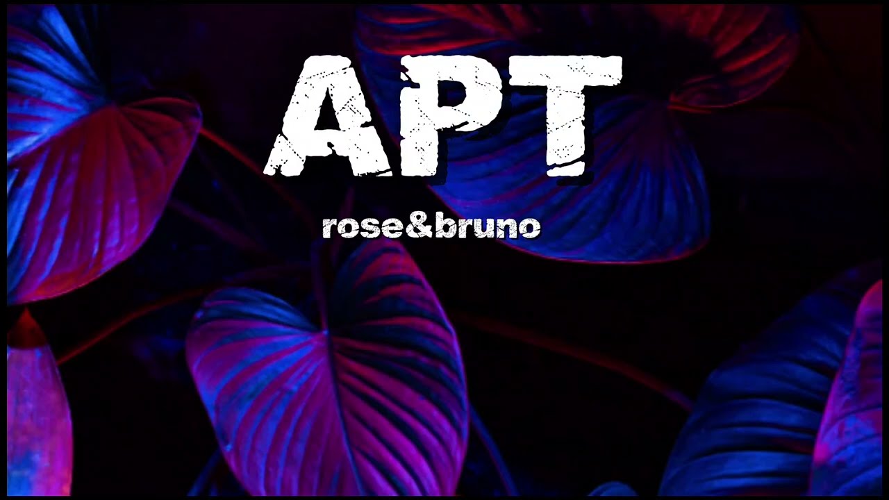 APT rose & bruno mars #songs 