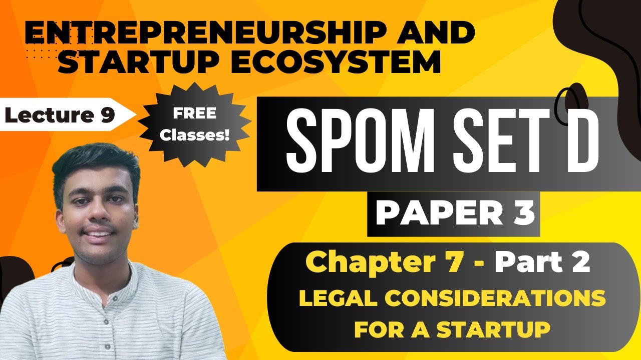 SPOM Set D || Chapter 7 - Part 2 || Legal Consideration for A Startup || CA Final