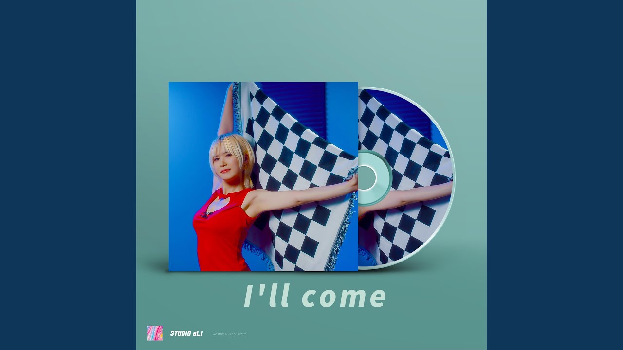 I'll come